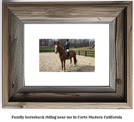 family horseback riding near me in Corte Madera, California